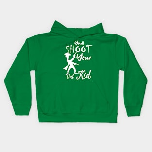 christmas funny quote : You'll Shoot Your Eye Out Christmas Kids Hoodie